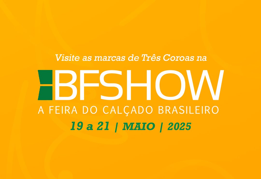 Networking, lançamentos e bons negócios: feira BF Show impulsiona nossas marcas&nbsp;calçadistas